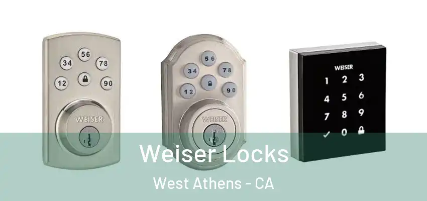  Weiser Locks West Athens - CA